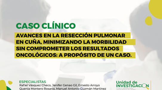 Avances en la Resección Pulmonar en Cuña, Minimizando la Morbilidad sin Comprometer los Resultados Oncológicos: A propósito de un Caso.