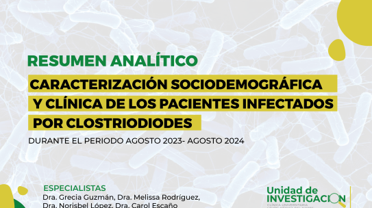 RESUMEN ANALITICO: CARACTERIZACIÓN SOCIODEMOGRÁFICA Y CLÍNICA DE LOS PACIENTES INFECTADOS POR CLOSTRIODIODES DURANTE EL PERIODO AGOSTO 2023- AGOSTO 2024