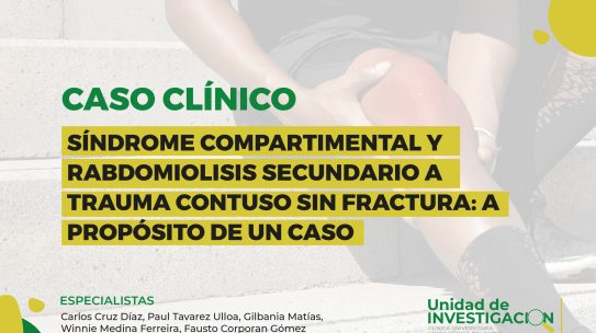 SÍNDROME COMPARTIMENTAL Y RABDOMIOLISIS SECUNDARIO A TRAUMA CONTUSO SIN FRACTURA: A PROPÓSITO DE UN CASO