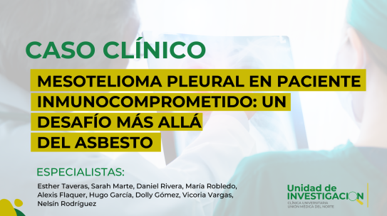 MESOTELIOMA PLEURAL EN PACIENTE INMUNOCOMPROMETIDO: UN DESAFÍO MÁS ALLÁ DEL ASBESTO