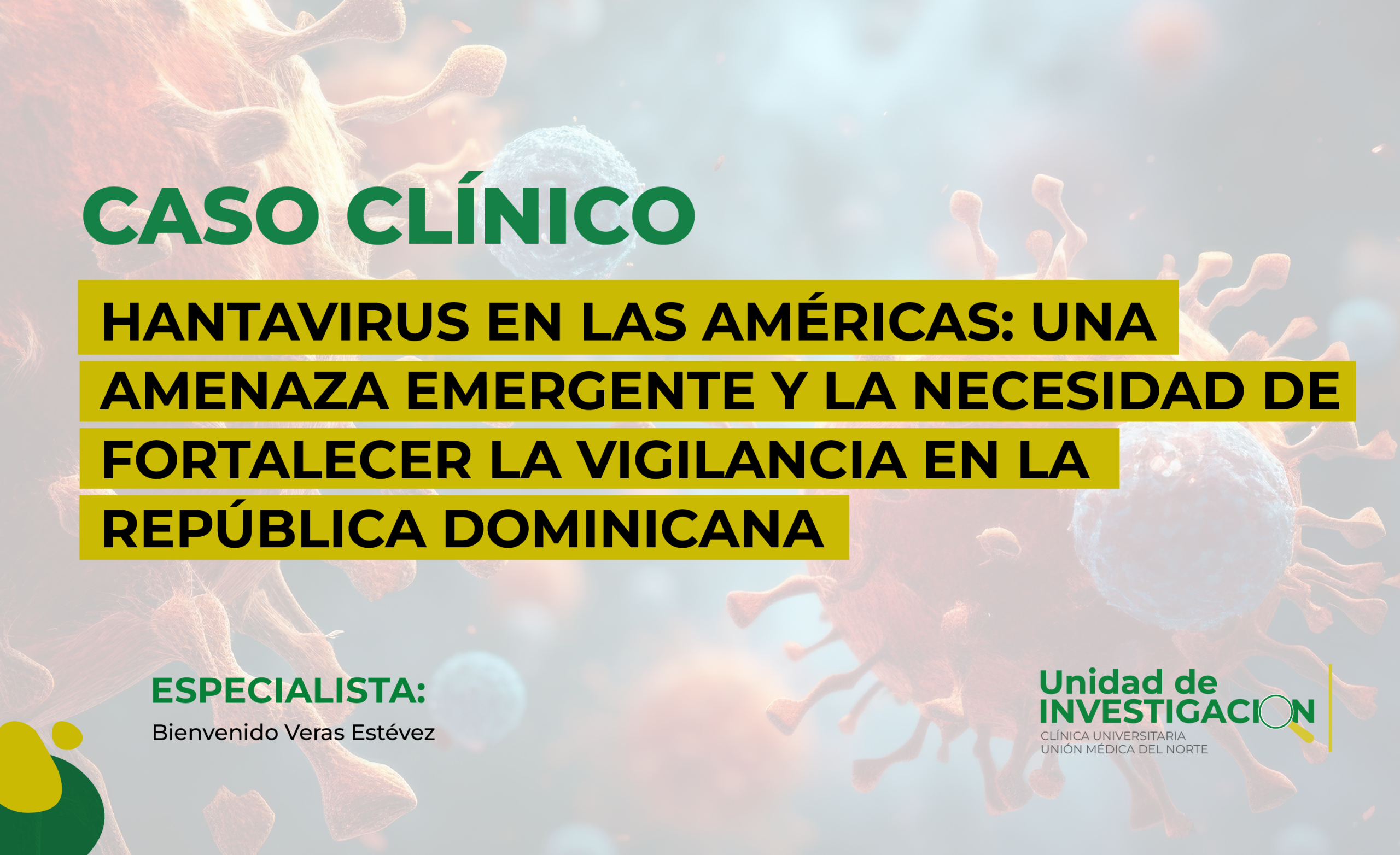 HANTAVIRUS EN LAS AMÉRICAS: UNA AMENAZA EMERGENTE Y LA NECESIDAD DE FORTALECER LA VIGILANCIA EN LA REPÚBLICA DOMINICANA